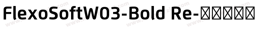 FlexoSoftW03-Bold Re字体转换